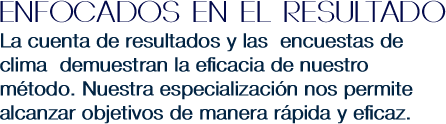 Enfocados en el resultado